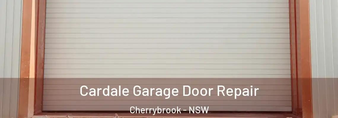 Cardale Garage Door Repair Cherrybrook - NSW