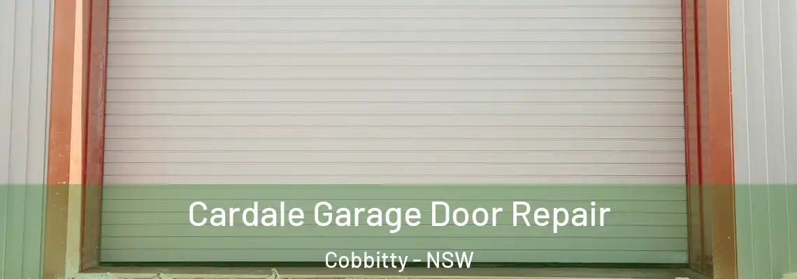 Cardale Garage Door Repair Cobbitty - NSW