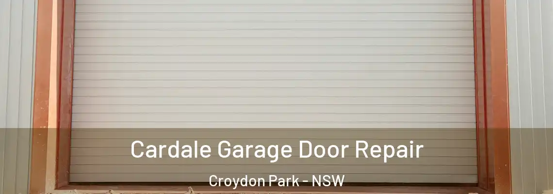 Cardale Garage Door Repair Croydon Park - NSW