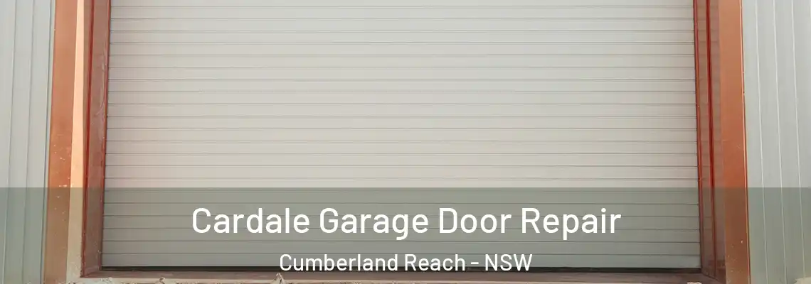 Cardale Garage Door Repair Cumberland Reach - NSW