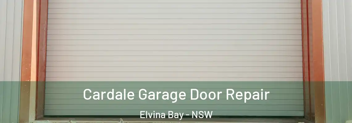 Cardale Garage Door Repair Elvina Bay - NSW