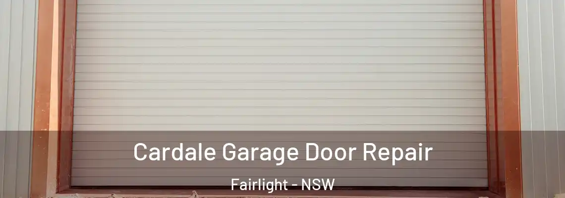  Cardale Garage Door Repair Fairlight - NSW