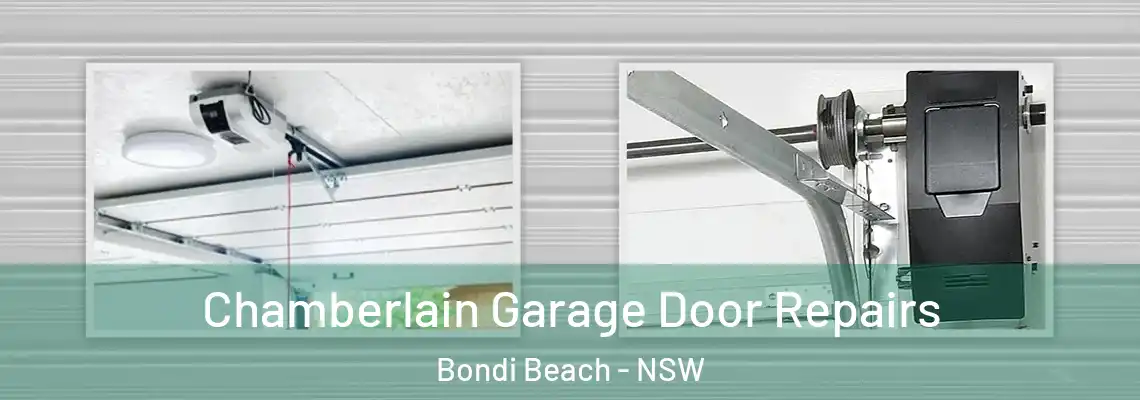 Chamberlain Garage Door Repairs Bondi Beach - NSW