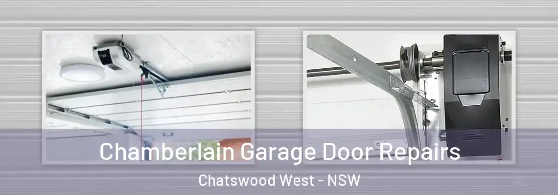 Chamberlain Garage Door Repairs Chatswood West - NSW