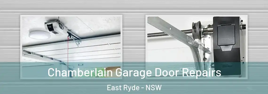 Chamberlain Garage Door Repairs East Ryde - NSW