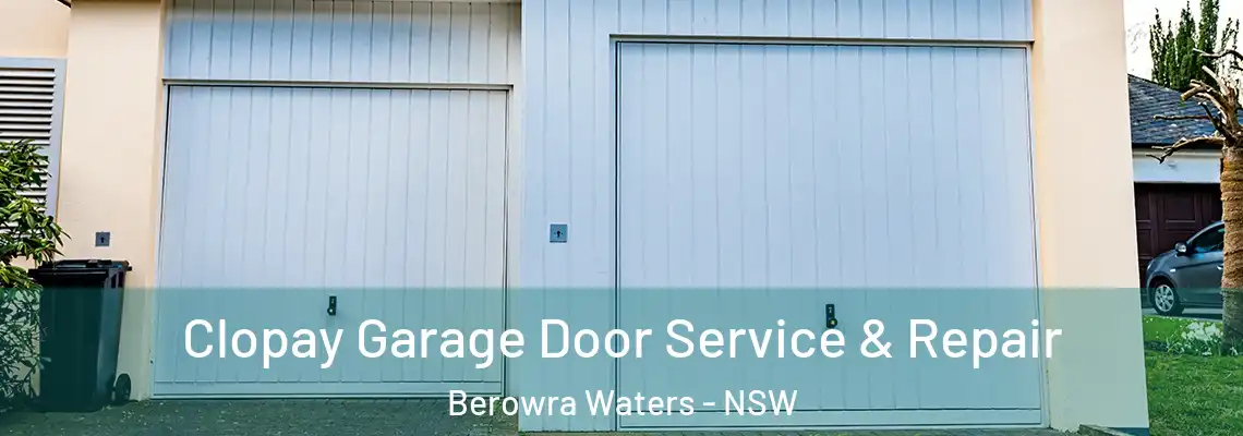 Clopay Garage Door Service & Repair Berowra Waters - NSW