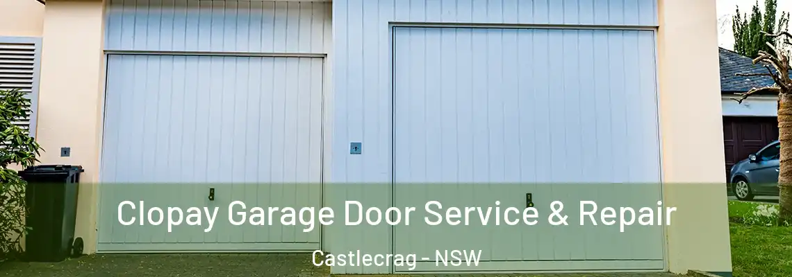 Clopay Garage Door Service & Repair Castlecrag - NSW