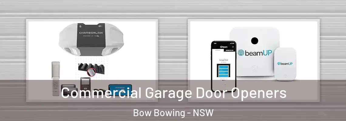 Commercial Garage Door Openers Bow Bowing - NSW