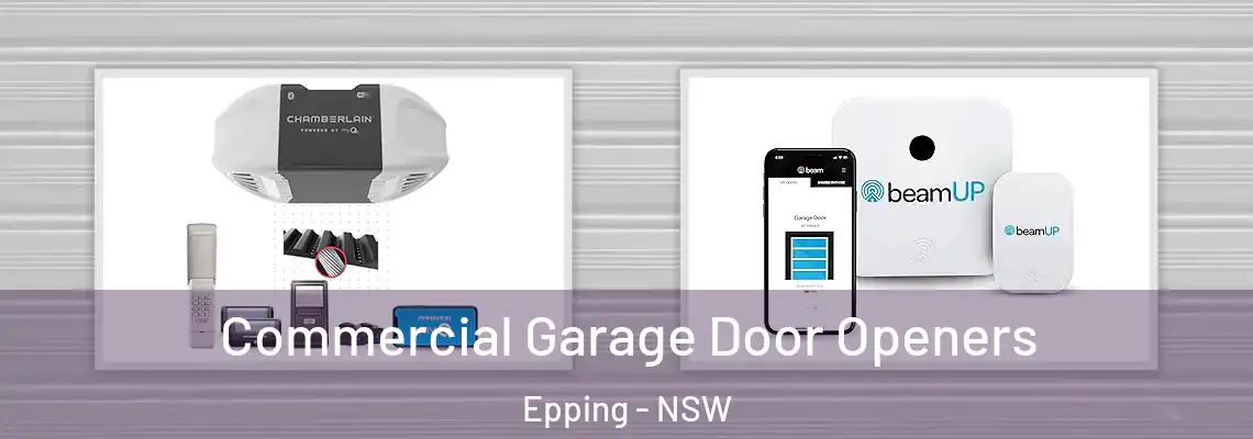 Commercial Garage Door Openers Epping - NSW