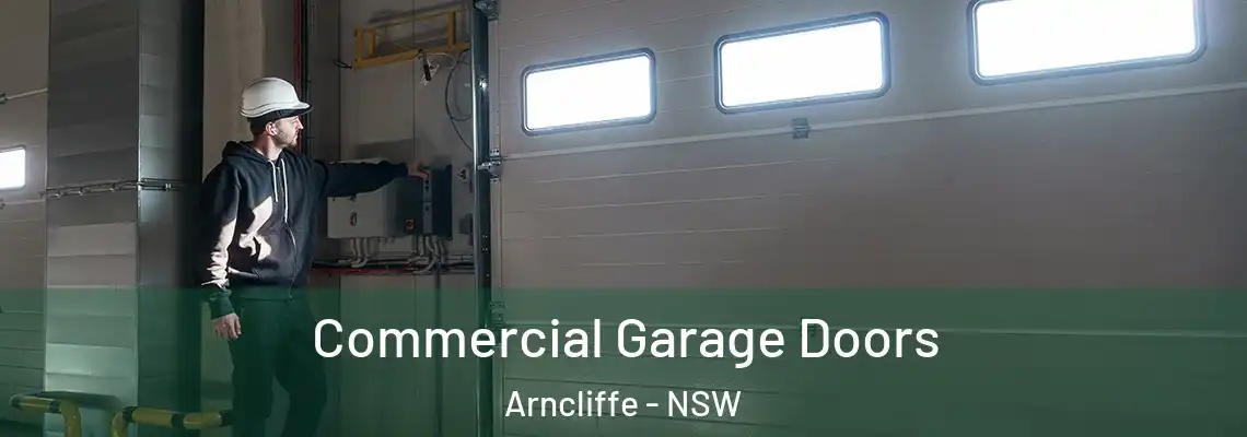 Commercial Garage Doors Arncliffe - NSW