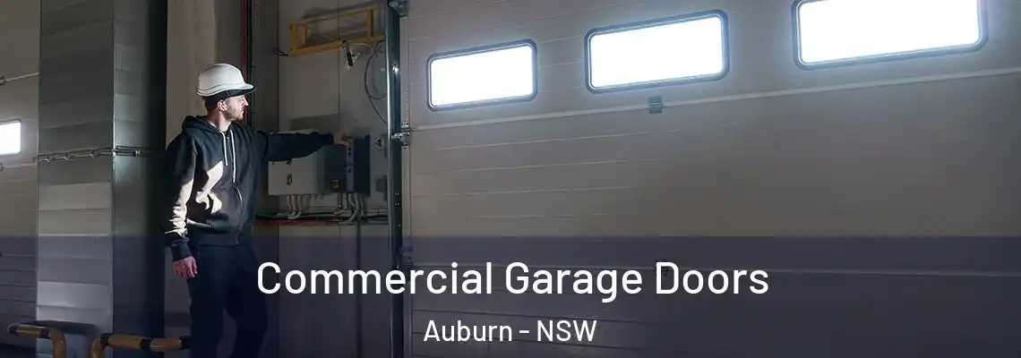 Commercial Garage Doors Auburn - NSW