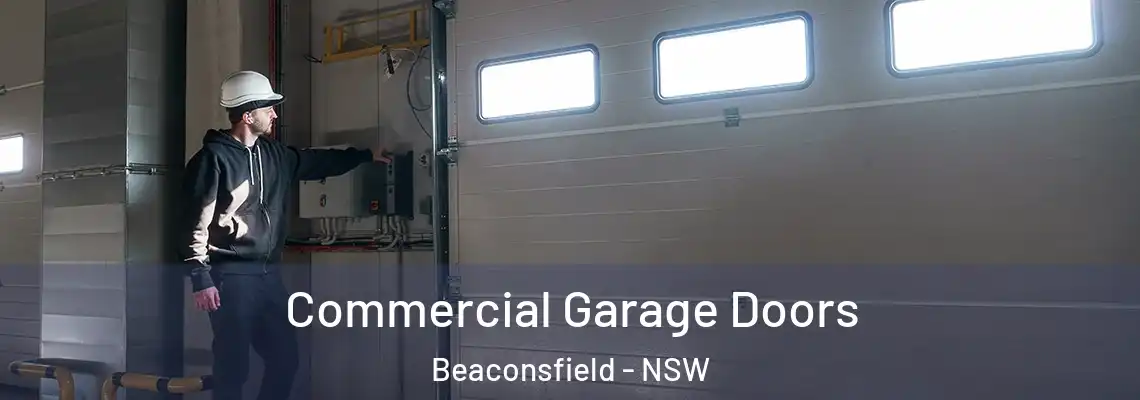 Commercial Garage Doors Beaconsfield - NSW