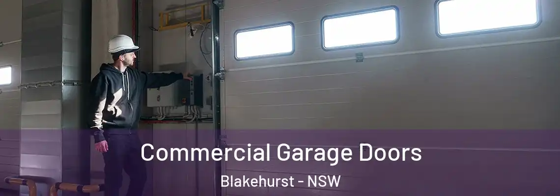Commercial Garage Doors Blakehurst - NSW