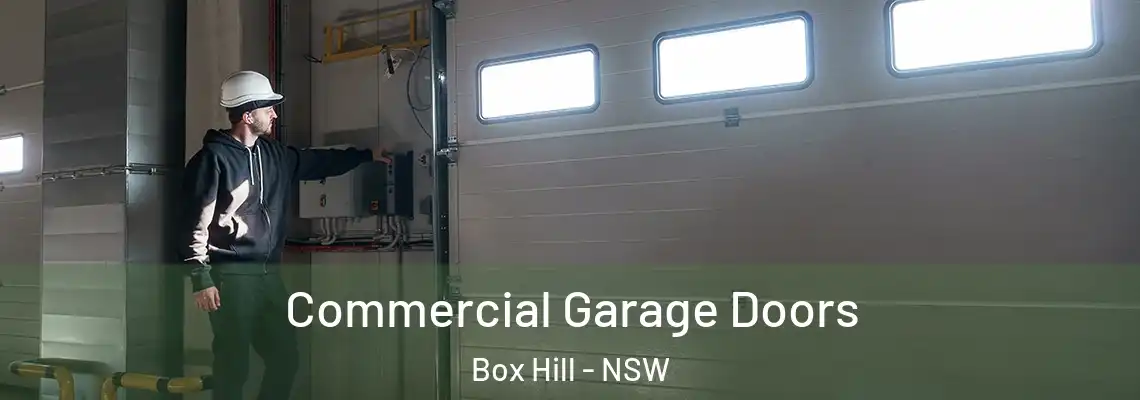 Commercial Garage Doors Box Hill - NSW