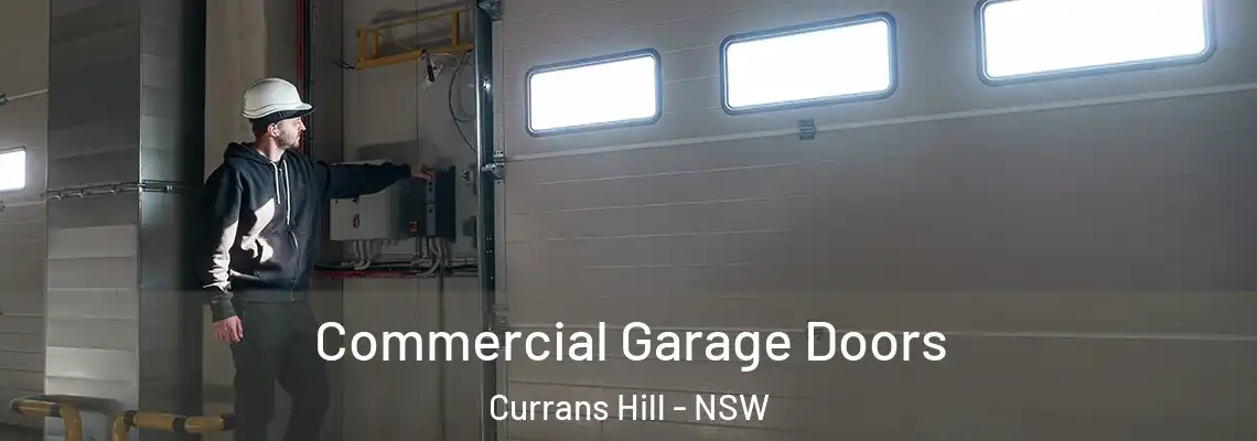 Commercial Garage Doors Currans Hill - NSW