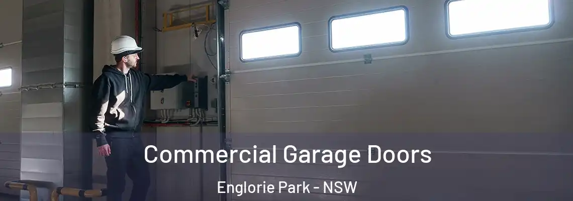 Commercial Garage Doors Englorie Park - NSW