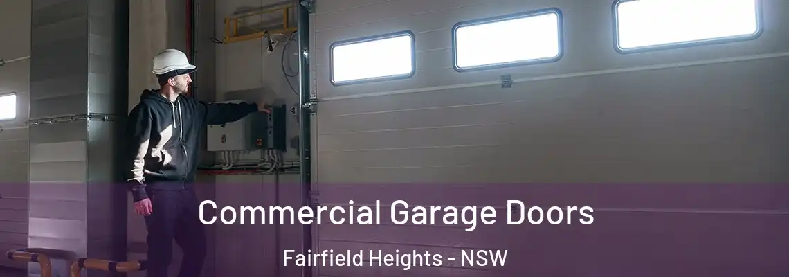 Commercial Garage Doors Fairfield Heights - NSW