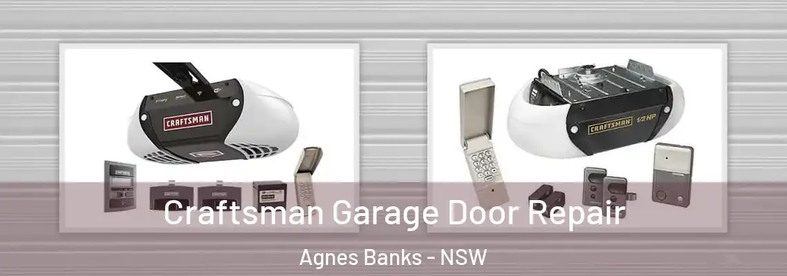 Craftsman Garage Door Repair Agnes Banks - NSW