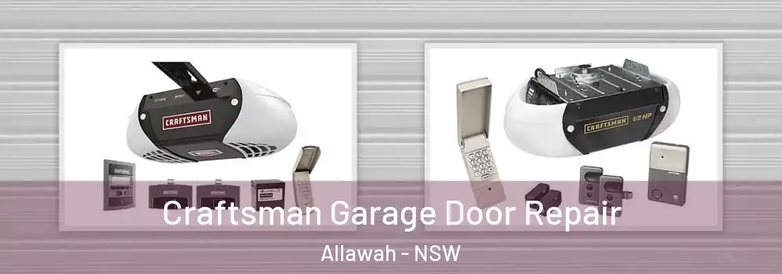 Craftsman Garage Door Repair Allawah - NSW