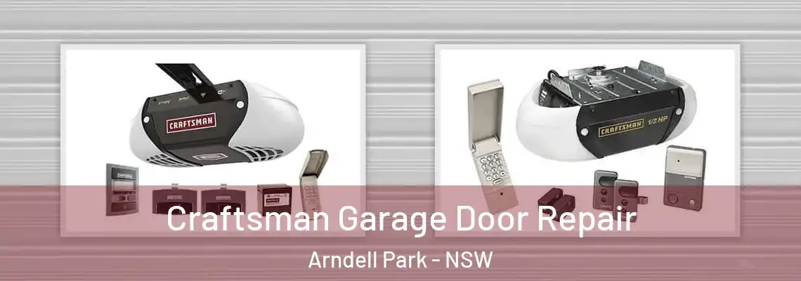 Craftsman Garage Door Repair Arndell Park - NSW