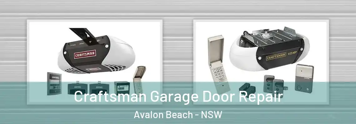 Craftsman Garage Door Repair Avalon Beach - NSW