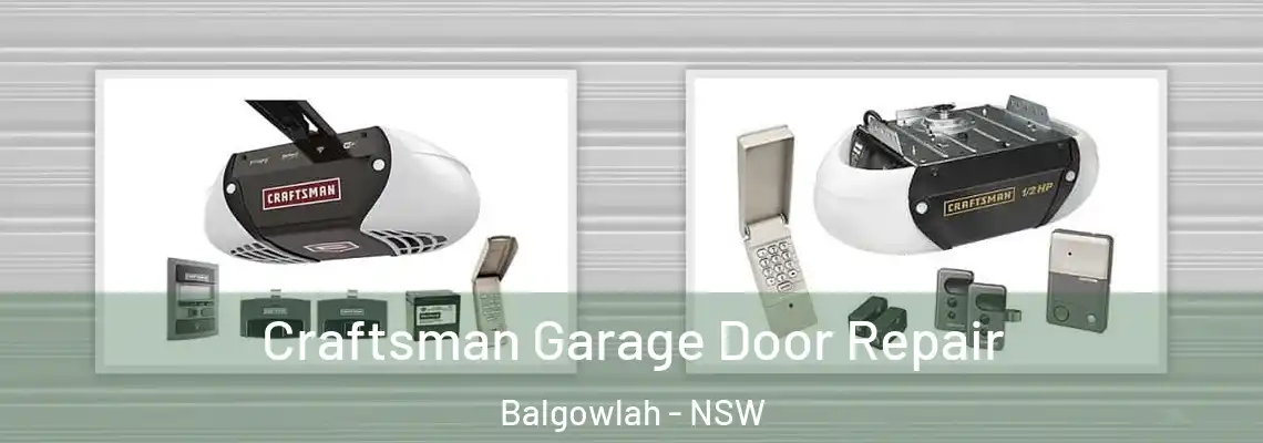 Craftsman Garage Door Repair Balgowlah - NSW