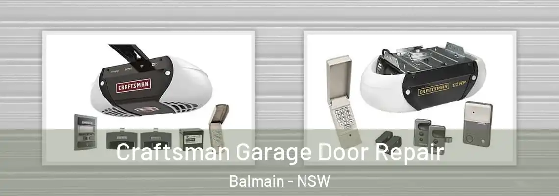 Craftsman Garage Door Repair Balmain - NSW