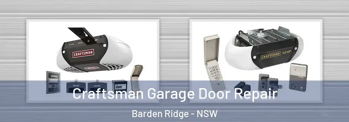 Craftsman Garage Door Repair Barden Ridge - NSW