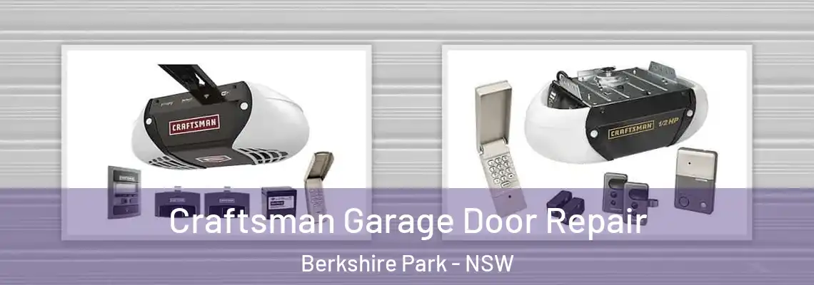 Craftsman Garage Door Repair Berkshire Park - NSW