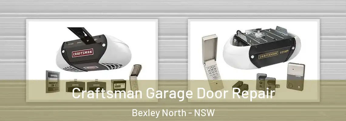 Craftsman Garage Door Repair Bexley North - NSW