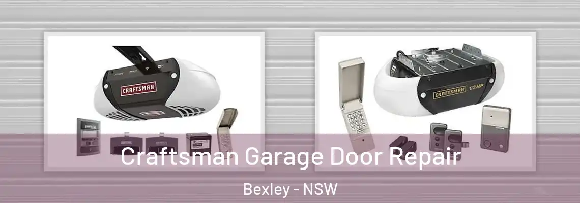 Craftsman Garage Door Repair Bexley - NSW