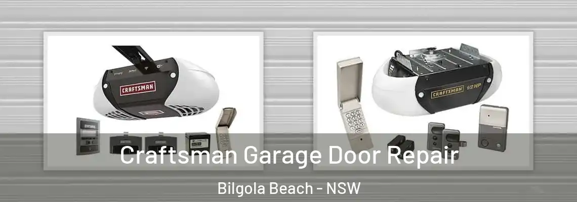 Craftsman Garage Door Repair Bilgola Beach - NSW