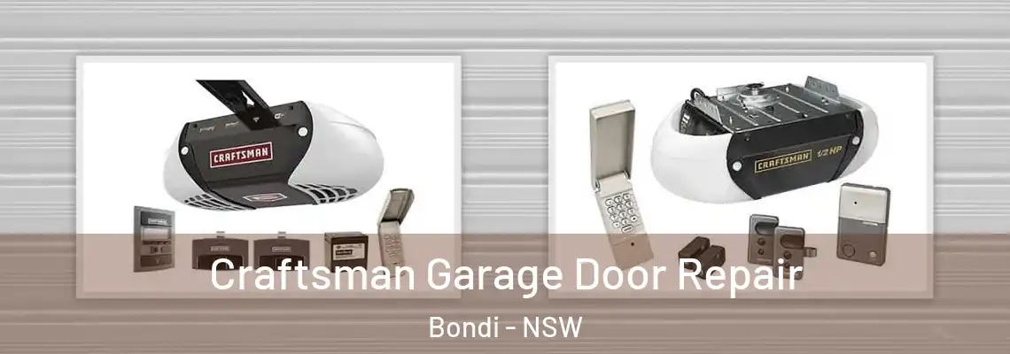 Craftsman Garage Door Repair Bondi - NSW