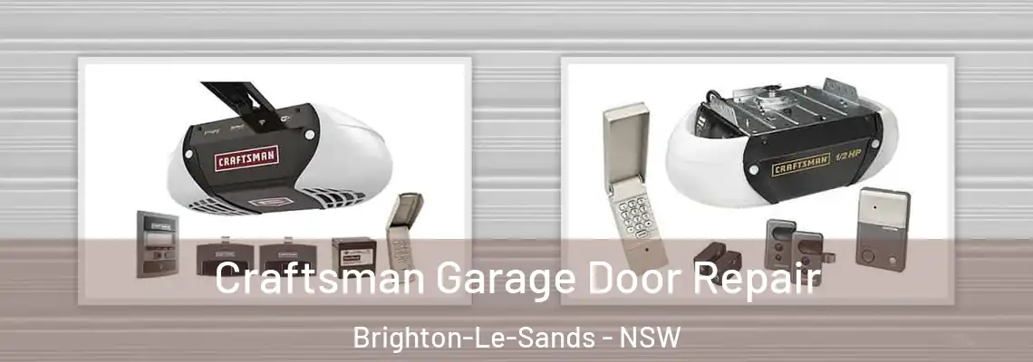  Craftsman Garage Door Repair Brighton-Le-Sands - NSW