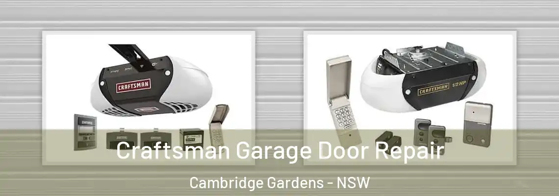 Craftsman Garage Door Repair Cambridge Gardens - NSW