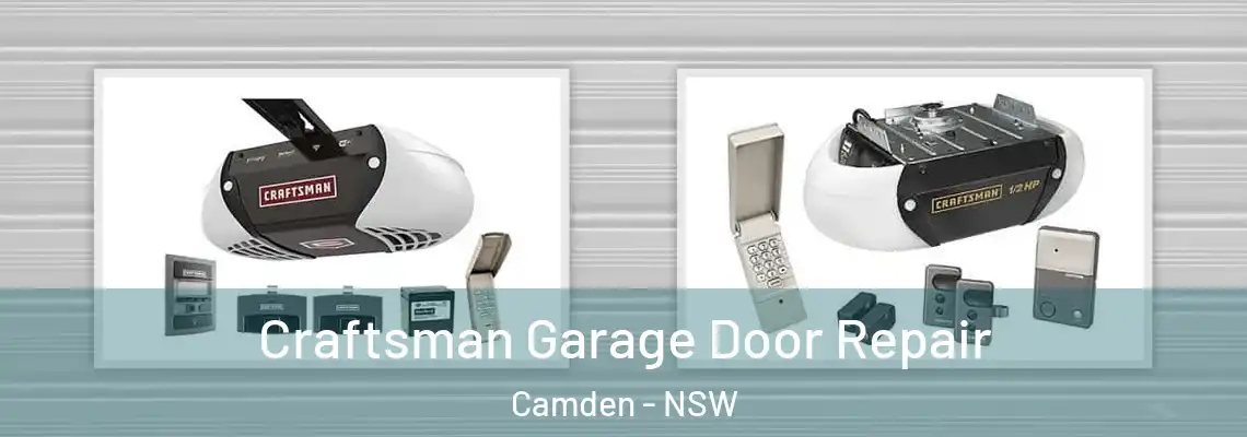 Craftsman Garage Door Repair Camden - NSW