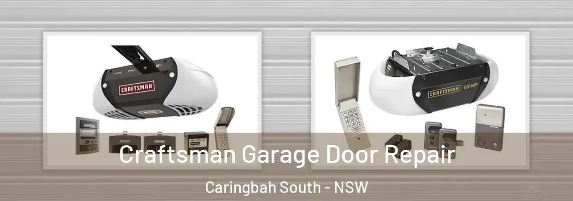 Craftsman Garage Door Repair Caringbah South - NSW