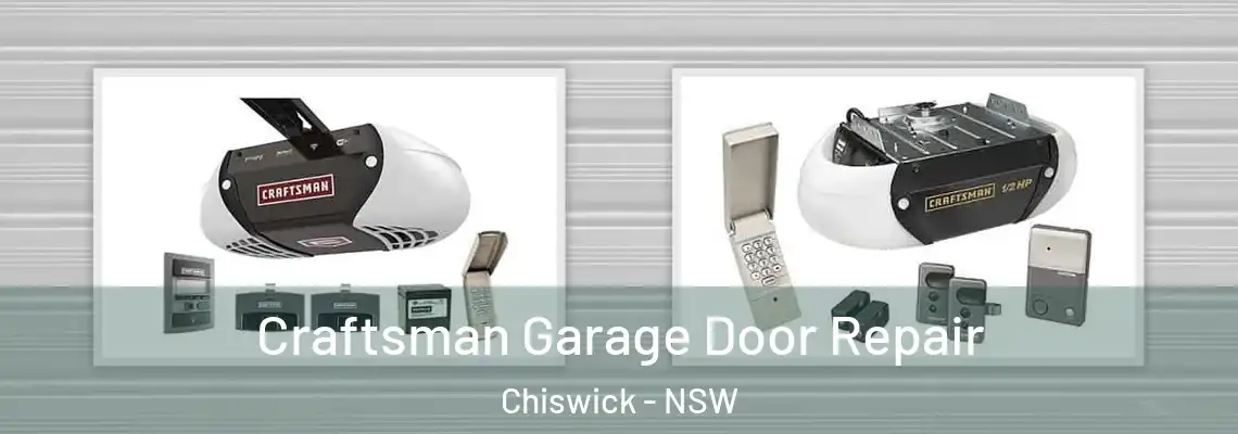 Craftsman Garage Door Repair Chiswick - NSW