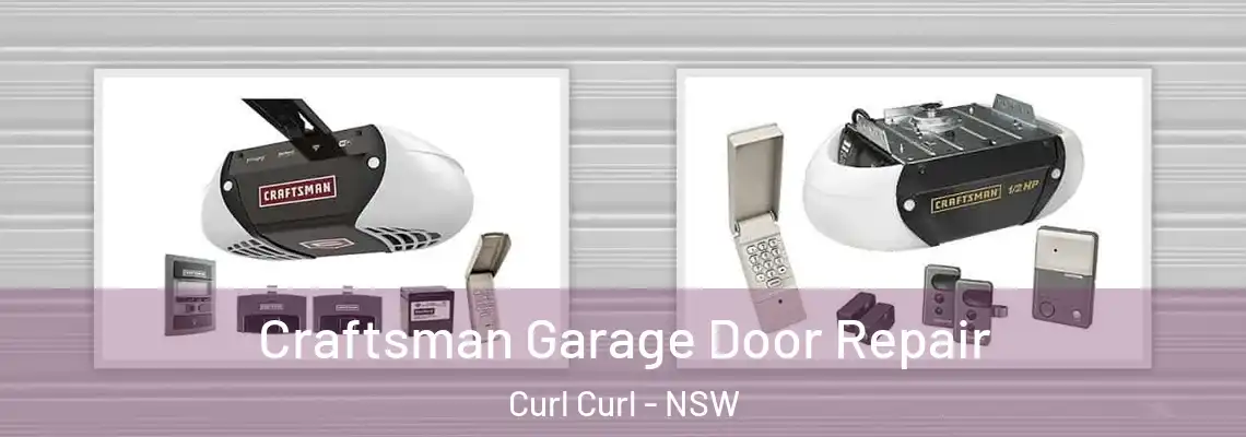 Craftsman Garage Door Repair Curl Curl - NSW