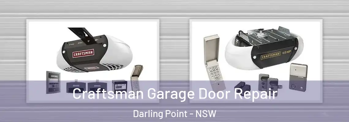 Craftsman Garage Door Repair Darling Point - NSW