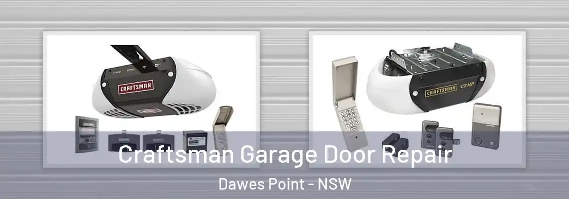 Craftsman Garage Door Repair Dawes Point - NSW