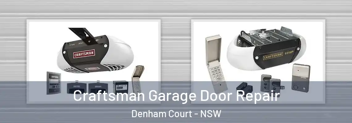 Craftsman Garage Door Repair Denham Court - NSW