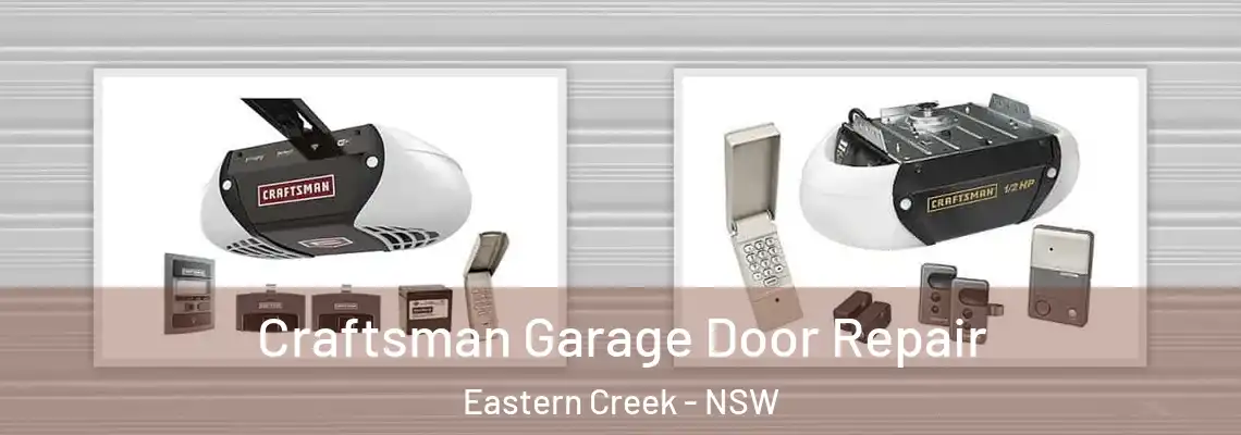 Craftsman Garage Door Repair Eastern Creek - NSW