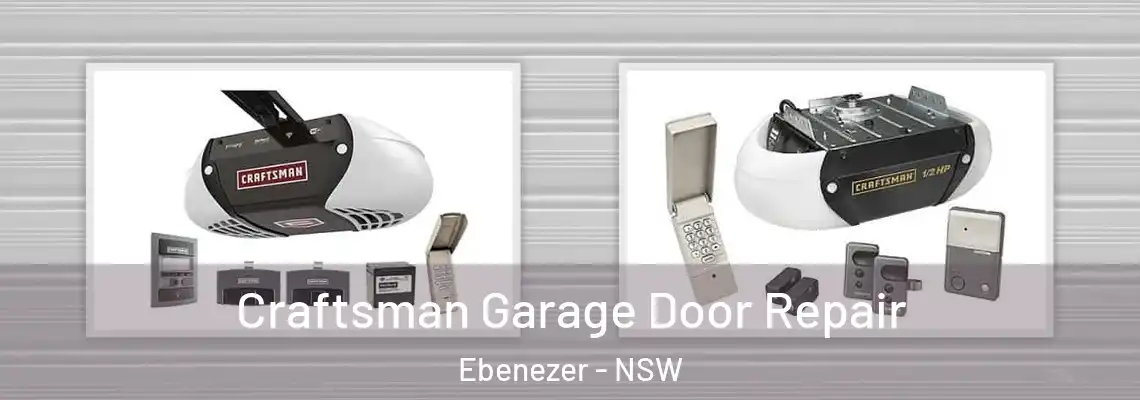Craftsman Garage Door Repair Ebenezer - NSW