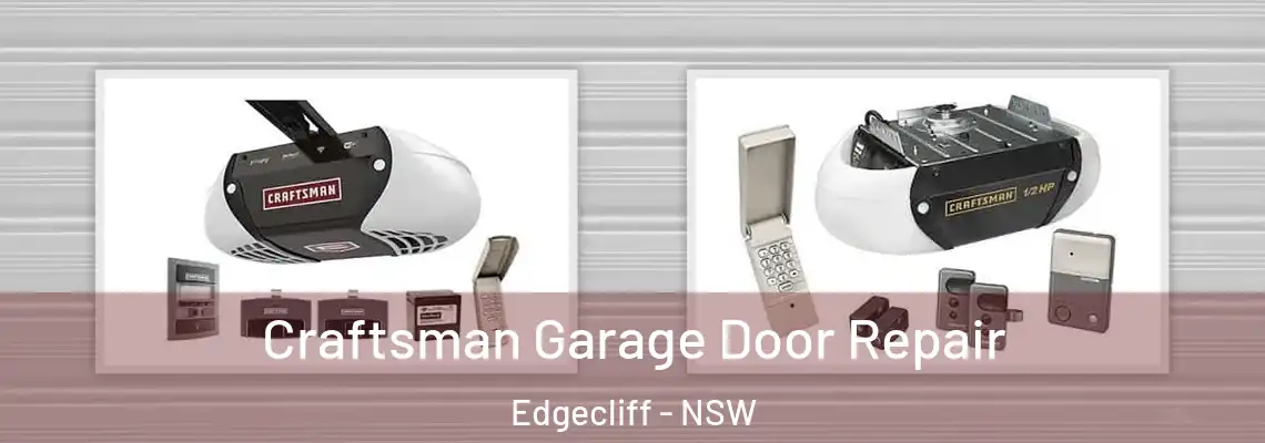 Craftsman Garage Door Repair Edgecliff - NSW