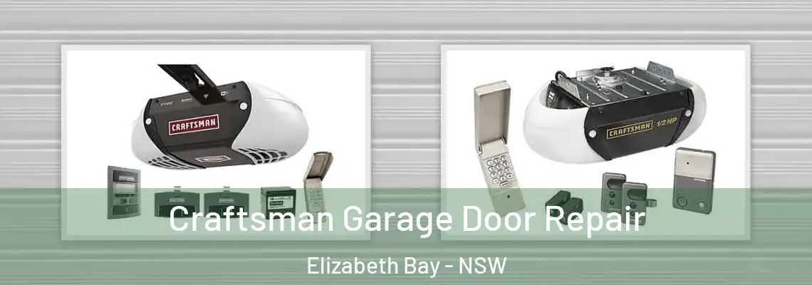 Craftsman Garage Door Repair Elizabeth Bay - NSW