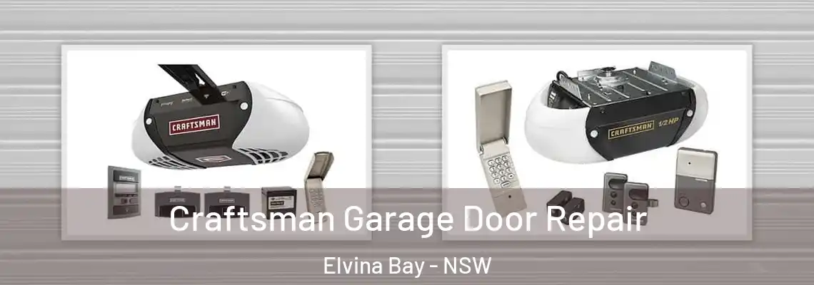 Craftsman Garage Door Repair Elvina Bay - NSW