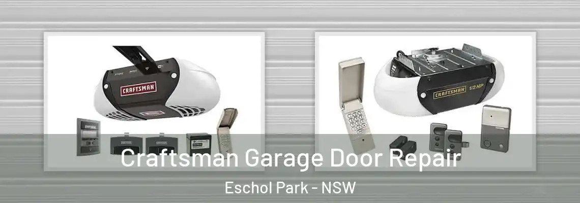 Craftsman Garage Door Repair Eschol Park - NSW
