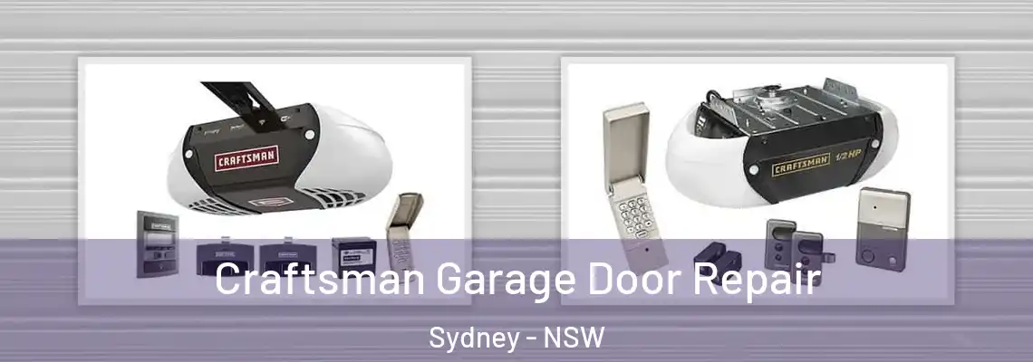 Craftsman Garage Door Repair Sydney - NSW