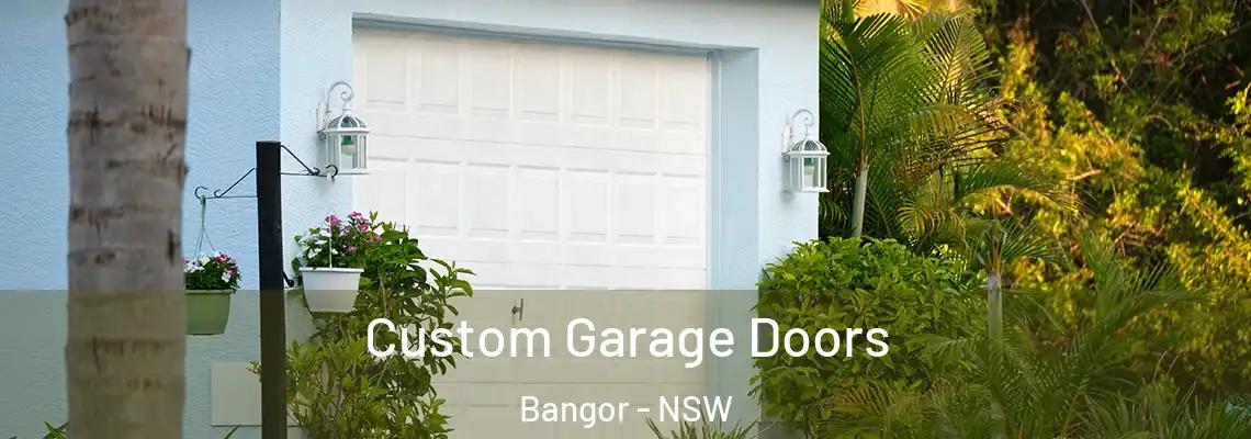 Custom Garage Doors Bangor - NSW